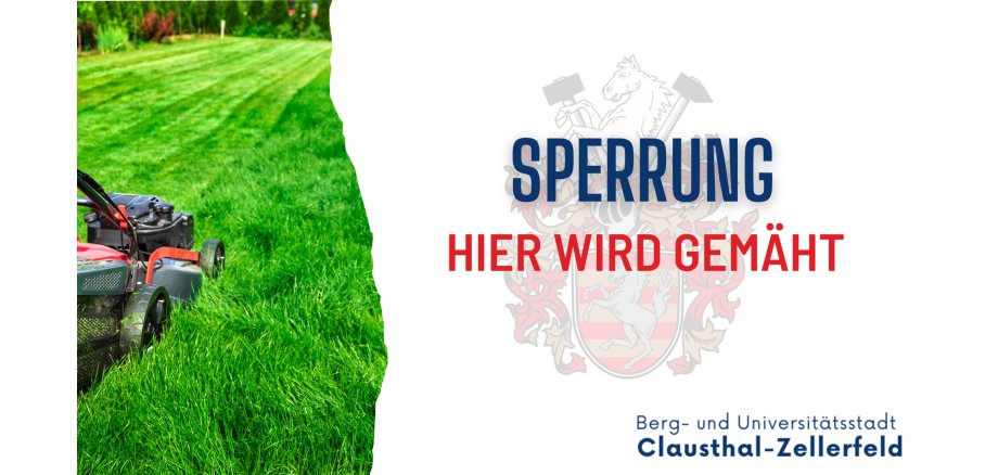 ein Rasenmäher auf einer Wiese mit Bildaufschrift "Sperrung - Mäharbeiten